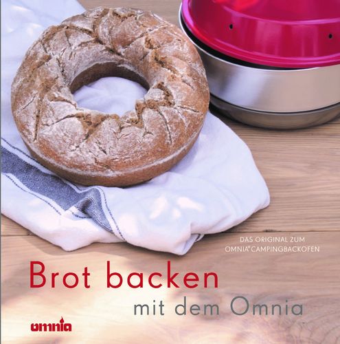 Omnia Backbuch - Brot backen mit dem Omnia - das dritte Buch zum Backofen